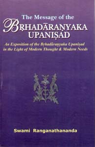 Message of the Brhadaranyaka Upanisad, The