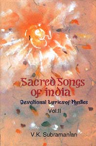 Sacred Songs of India Vol. 2: Devotional Lyrics of Mystics of India
