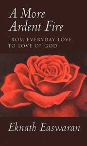 A More Ardent Fire: From Everyday Love to Love of God