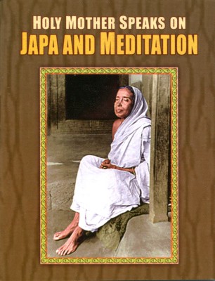 Holy Mother Speaks on Japa and Meditation