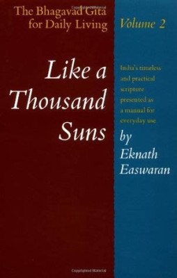 Bhagavad Gita for Daily Living, The Vol.2: Like A Thousand Suns