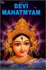 Devi Mahatmyam: Glory of the Divine Mother