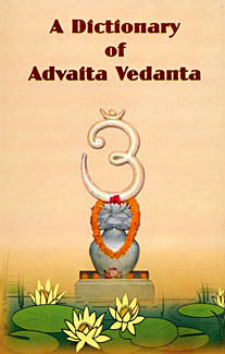 Dictionary of Advaita Vedanta