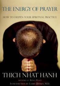 Energy of Prayer, The: How to Deepen Your Spiritual Practice