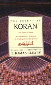 Essential Koran, The: The Heart of Islam, An Introductory Selection of Readings from the Qur’an