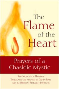 Flame of the Heart, The: Prayers of a Chasidic Mystic