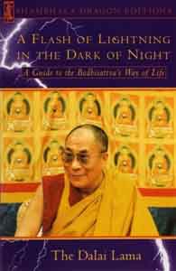 Flash of Lightning in the Dark of the Night: A Guide to the Bodhisattva’s Way of Life