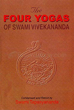 Four Yogas of Swami Vivekananda, The: Condensed and Retold