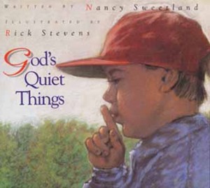 God’s Quiet Things