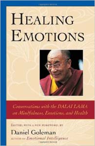 Healing Emotions: Conversations with the Dalai Lama on Mindfulness, Emotions, and Health