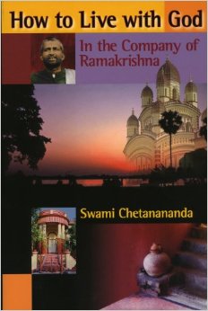 How to Live With God : In the Company of Ramakrishna