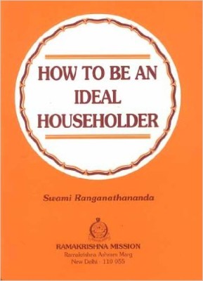 How to be an Ideal Householder