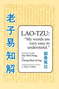 Lao-Tzu: My words are very easy to understand