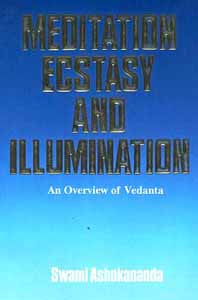Meditation, Ecstasy and Illumination: An Overview of Vedanta