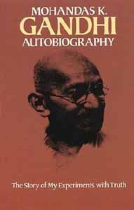 Mohandas K. Gandhi , Autobiography : The Story of My Experiments with Truth