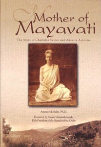 Mother of Mayavati: The Story of Charlotte Sevier and Advaita Ashrama