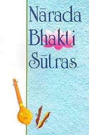 Narada Bhakti Sutras: Aphorisms on the Gospel of Divine Love