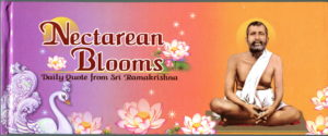 Nectarean Blooms – Daily Quotes from Sri Ramakrishna