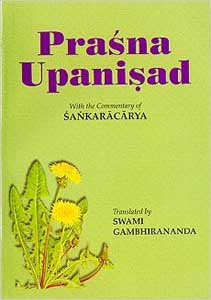 Prasna Upanishad with the commentary of Sankaracarya / Gambhirananda
