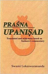 Prasna Upanisad / Lokeswarananda