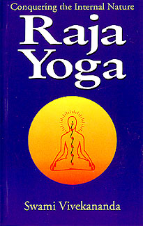 Raja Yoga: Conquering the Internal Nature