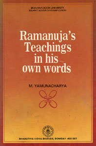 Ramanuja’s Teachings in His Own Words