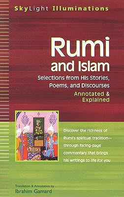 Rumi and Islam: Selections from His Stories, Poems and Discourses