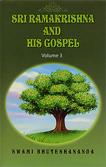 Sri Ramakrishna and His Gospel Vol. 3