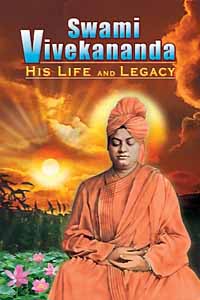 Swami Vivekananda: His Life and Legacy