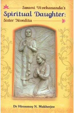 Swami Vivekananda’s Spiritual Daughter: Sister Nivedita