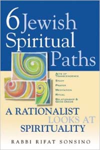 Six Jewish Spiritual Paths: A Rationalist Looks at Spirituality