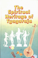 Spiritual Heritage of Tyagaraja