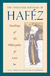 Spiritual Wisdom of Hafez, The: Teachings of the Philosopher of Love