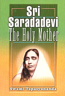 Sri Sarada Devi: The Holy Mother