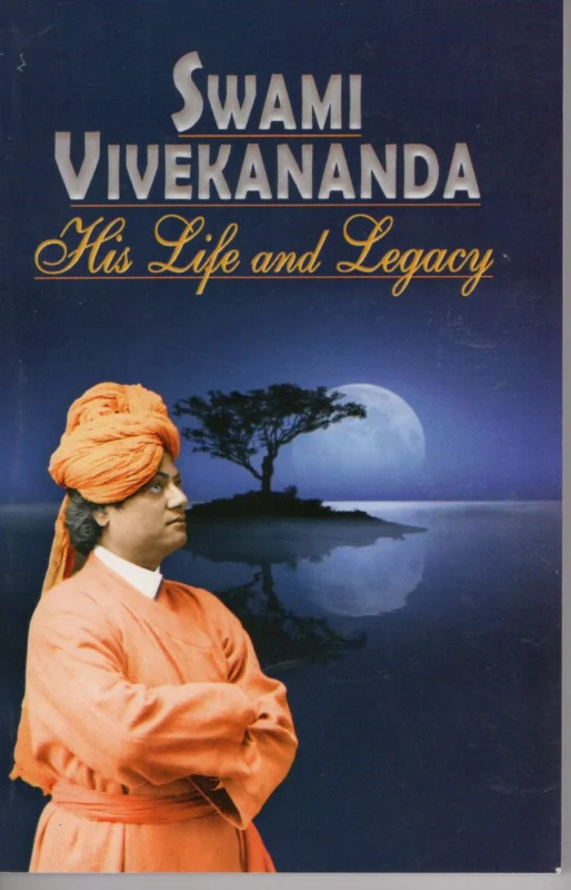 Swami Vivekananda: His Life and Legacy