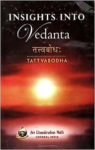 Tattvabodha: Insights into Vedanta