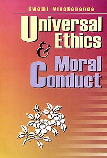 Universal Ethics and Moral Conduct