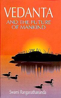 Vedanta and the Future of Mankind