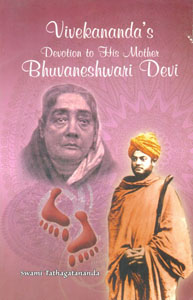 Vivekananda’s Devotion to His Mother Bhuveneshwari Devi