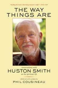 Way Things Are, The: Conversations with Huston Smith