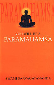 You Will Be a Paramahamsa