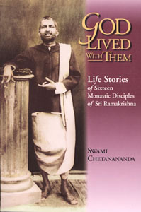 God Lived with Them: Life Stories of Sixteen Monastic Disciples of Sri Ramakrishna