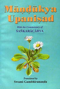 Mandukya Upanishad with Gaudapada’s Karika and the Commentary of Sankaracarya / Gambhirananda