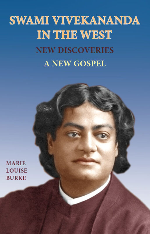 Swami Vivekananda in the West, New Discoveries Vol.5: A New Gospel (Part One)