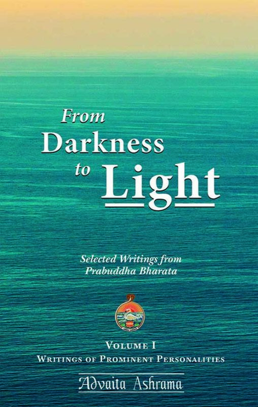 From Darkness to Light: Selected Writings from Prabuddha Bharata, Vol. 1