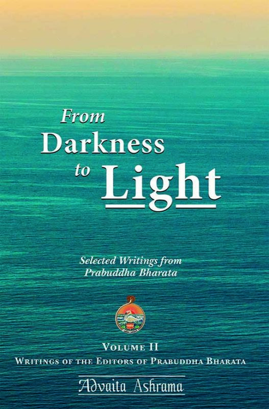 From Darkness to Light: Selected Writings from Prabuddha Bharata, Vol. 2